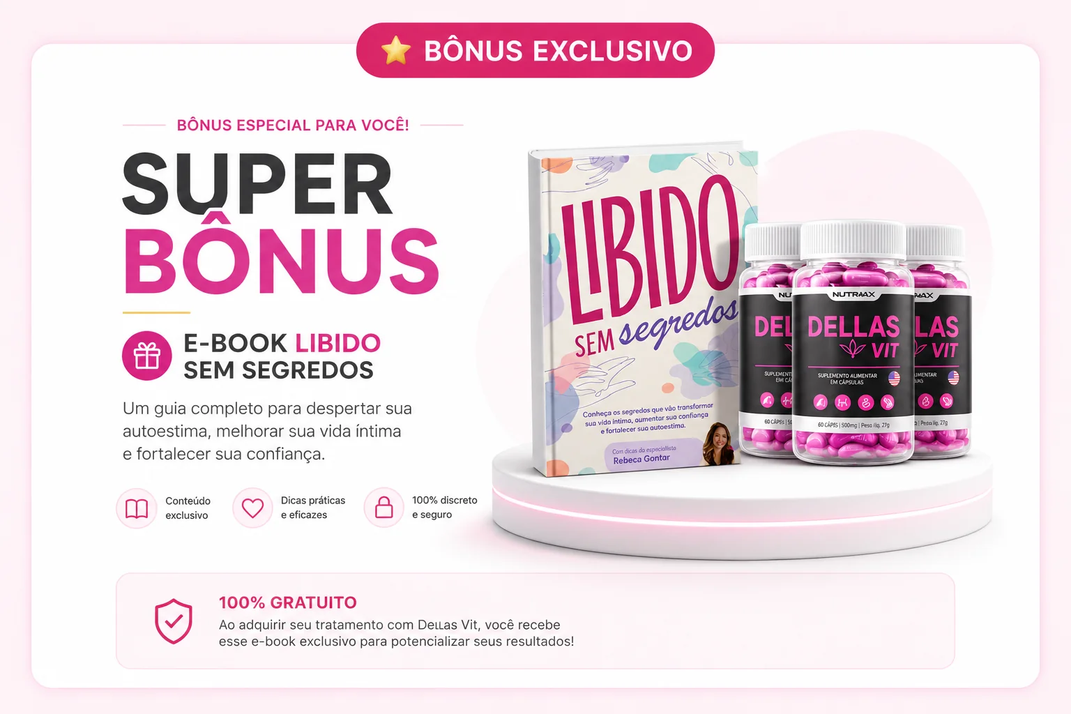 Super Bônus: E-book Libido Sem Segredos grátis na compra do Dellas Vit